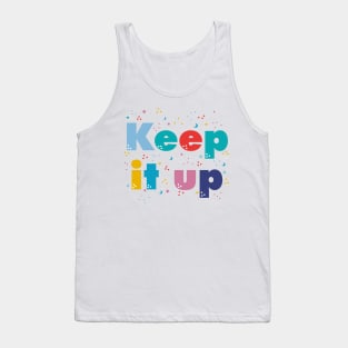 Letras coloridas "Keep it up" Tank Top